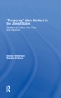 Temporary Alien Workers In The United States : Designing Policy From Fact And Opinion - eBook