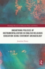 Unearthing Policies of Instrumentalization in English Religious Education Using Statement Archaeology - eBook