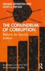 The Conundrum of Corruption : Reform for Social Justice - eBook