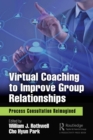 Virtual Coaching to Improve Group Relationships : Process Consultation Reimagined - eBook