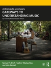 Anthology to accompany GATEWAYS TO UNDERSTANDING MUSIC - eBook