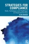 Strategies for Compliance : Tools, Techniques and Challenges in Financial Services - eBook
