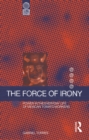 The Force of Irony : Power in the Everyday Life of Mexican Tomato Workers - eBook