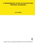 A Demographic Study of an Egyptian Province (Sharquiya) - eBook