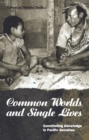 Common Worlds and Single Lives : Constituting Knowledge in Pacific Societies - eBook