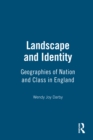 Landscape and Identity : Geographies of Nation and Class in England - eBook