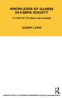 Knowledge of Illness in a Sepik Society : A Study of the Gnau, New Guinea Volume 52 - eBook