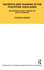 Sacrifice and Sharing in the Philippine Highlands : Religion and Society among the Buid of Mindoro - eBook