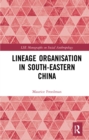 Lineage Organisation in South-Eastern China - eBook