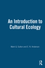 An Introduction to Cultural Ecology - eBook