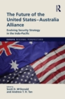 The Future of the United States-Australia Alliance : Evolving Security Strategy in the Indo-Pacific - eBook