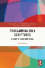Proclaiming Holy Scriptures : A Study of Place and Ritual - eBook