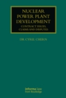 Nuclear Power Plant Development : Contract Issues, Claims and Disputes - eBook