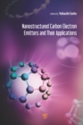 Nanostructured Carbon Electron Emitters and Their Applications - eBook