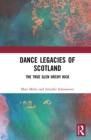 Dance Legacies of Scotland : The True Glen Orchy Kick - eBook