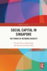 Social Capital in Singapore : The Power of Network Diversity - eBook