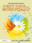 The Essential Guide to Forest School and Nature Pedagogy - eBook