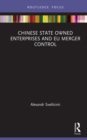 Chinese State Owned Enterprises and EU Merger Control - eBook