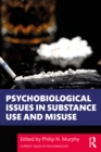 Psychobiological Issues in Substance Use and Misuse - eBook