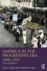 America in the Progressive Era, 1890-1917 - eBook