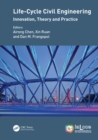 Life-Cycle Civil Engineering: Innovation, Theory and Practice : Proceedings of the 7th International Symposium on Life-Cycle Civil Engineering (IALCCE 2020), October 27-30, 2020, Shanghai, China - eBook