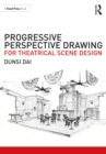 Progressive Perspective Drawing for Theatrical Scene Design - eBook