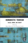Humanistic Tourism : Values, Norms and Dignity - eBook
