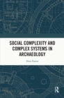 Social Complexity and Complex Systems in Archaeology - eBook