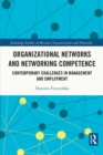 Organizational Networks and Networking Competence : Contemporary Challenges in Management and Employment - eBook