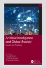 Artificial Intelligence and Global Society : Impact and Practices - eBook