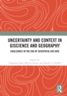 Uncertainty and Context in GIScience and Geography : Challenges in the Era of Geospatial Big Data - eBook