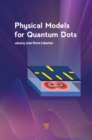 Physical Models for Quantum Dots - eBook