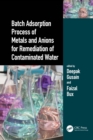Batch Adsorption Process of Metals and Anions for Remediation of Contaminated Water - eBook