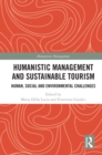 Humanistic Management and Sustainable Tourism : Human, Social and Environmental Challenges - eBook