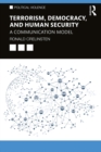 Terrorism, Democracy, and Human Security : A Communication Model - eBook