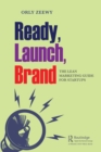 Ready, Launch, Brand : The Lean Marketing Guide for Startups - eBook
