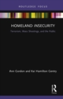 Homeland Insecurity : Terrorism, Mass Shootings and the Public - eBook