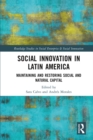 Social Innovation in Latin America : Maintaining and Restoring Social and Natural Capital - eBook