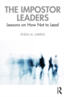 The Impostor Leaders : Lessons on How Not to Lead - eBook
