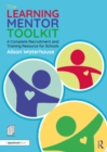 The Learning Mentor Toolkit : A Complete Recruitment and Training Resource for Schools - eBook