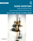 Sound Inventions : Selected Articles from Experimental Musical Instruments - eBook