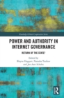 Power and Authority in Internet Governance : Return of the State? - eBook