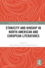 Ethnicity and Kinship in North American and European Literatures - eBook
