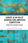 Europe in an Era of Growing Sino-American Competition : Coping with an Unstable Triangle - eBook