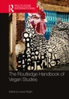 The Routledge Handbook of Vegan Studies - eBook