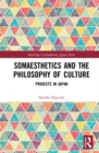Somaesthetics and the Philosophy of Culture : Projects in Japan - eBook