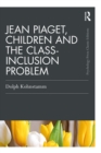 Jean Piaget, Children and the Class-Inclusion Problem - eBook