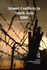 Armed Conflicts in South Asia 2008 : Growing Violence - eBook