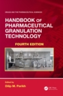 Handbook of Pharmaceutical Granulation Technology - eBook