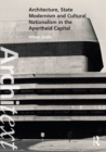 Architecture, State Modernism and Cultural Nationalism in the Apartheid Capital - eBook